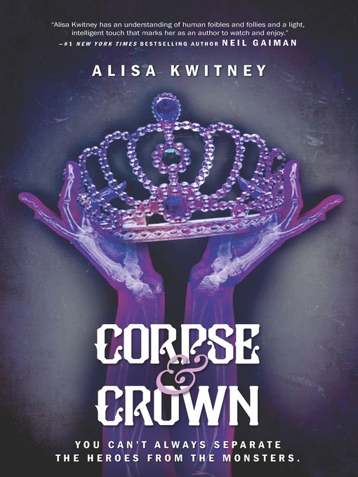 Title details for Corpse & Crown by Alisa Kwitney - Available
